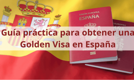 Guía práctica para obtener una Golden Visa en España