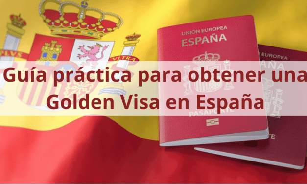 Guía práctica para obtener una Golden Visa en España