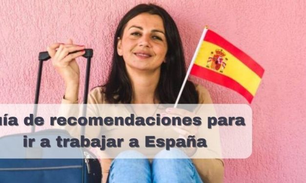 Guía de recomendaciones para ir a trabajar a España