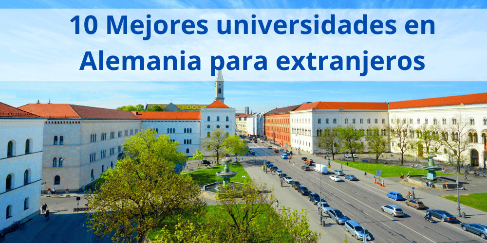 10 Mejores universidades en Alemania para extranjeros