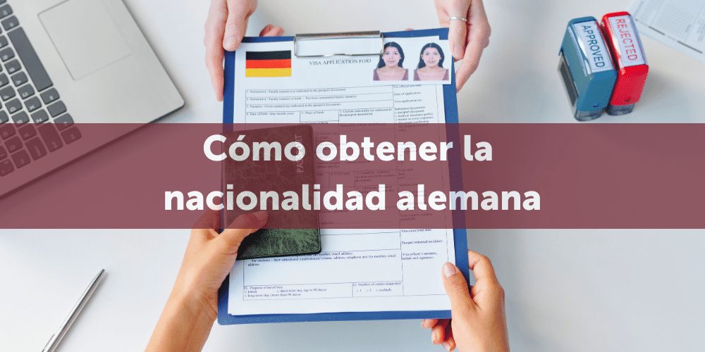 Procedimiento para obtener la nacionalidad alemana