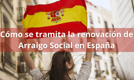 Cómo se tramita la renovación de Arraigo Social en España